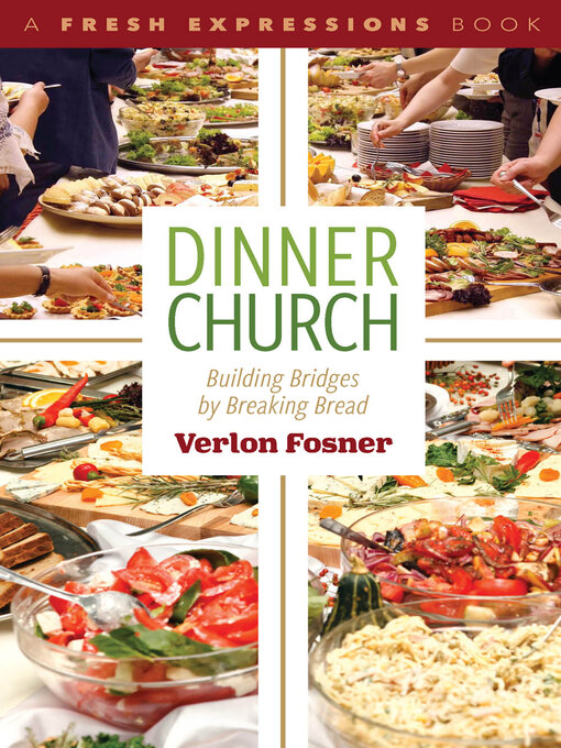 Title details for Dinner Church: Building Bridges by Breaking Bread by Verlon Fosner - Wait list